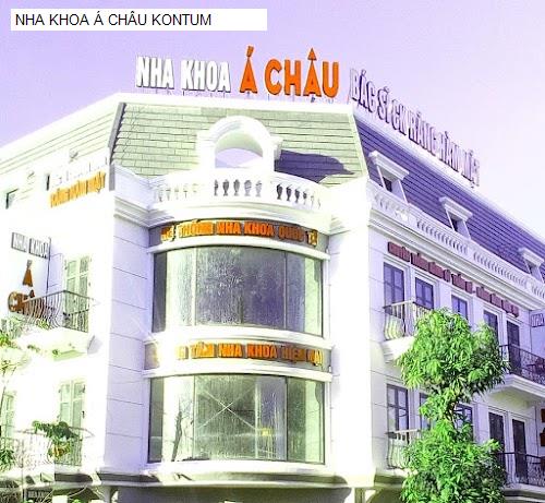 Hình ảnh NHA KHOA Á CHÂU KONTUM
