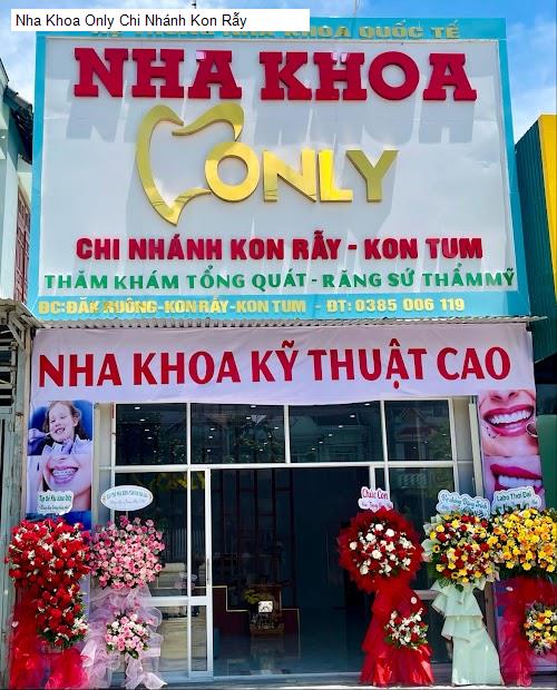 Hình ảnh Nha Khoa Only Chi Nhánh Kon Rẫy